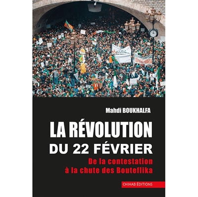 La révolution du 22 février : de la contestation à la chute des Bouteflika