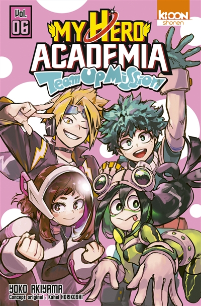 My hero academia : Team up mission. Vol. 6