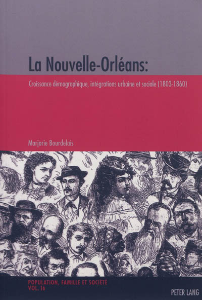 La Nouvelle-Orléans : croissance démographique, intégrations urbaine et sociale (1803-1866)