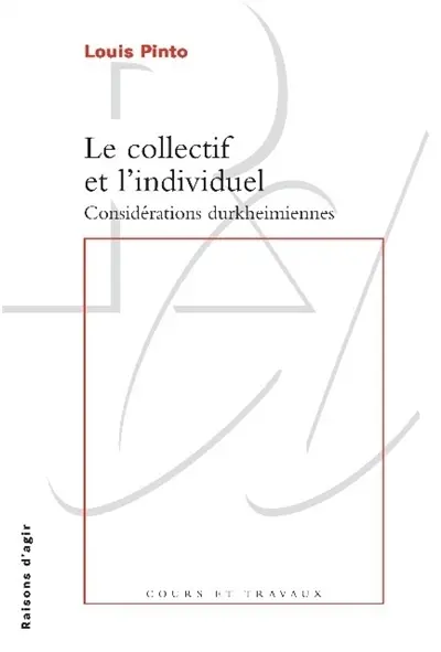 Le collectif et l'individuel : considérations durkheimiennes