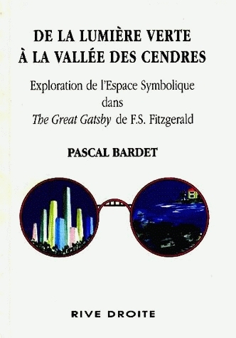 De la lumière verte à la vallée des cendres : exploration de l'espace symbolique dans "The Great Gatsby" de F.S. Fitzgerald