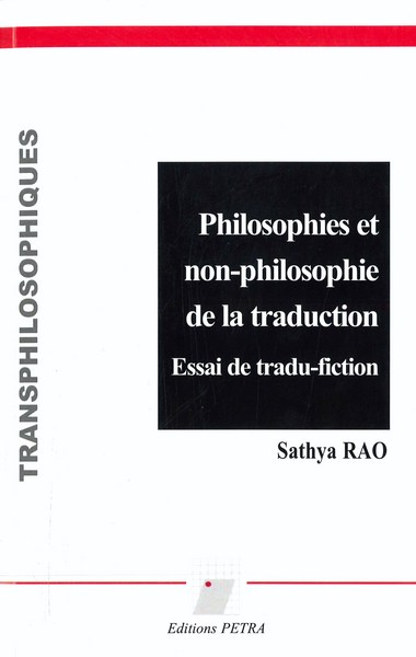 Philosophies et non-philosophie de la traduction : essai de tradu-fiction