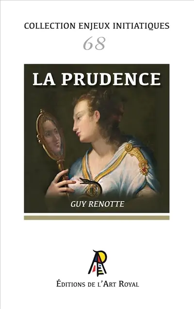 Enjeux initiatiques 68 : La Prudence