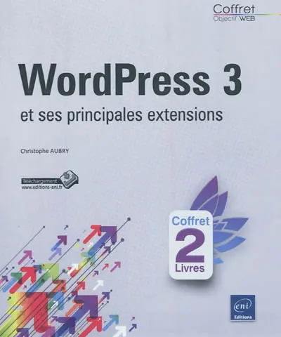 WordPress 3 et ses principales extensions : coffret 2 livres