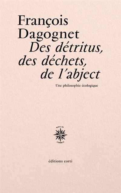 Des détritus, des déchets, de l'abject : une philosophie écologique