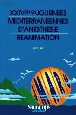 XXIVe Journées méditerranéennes, anesthésie, réanimation, urgence : Nice 1998