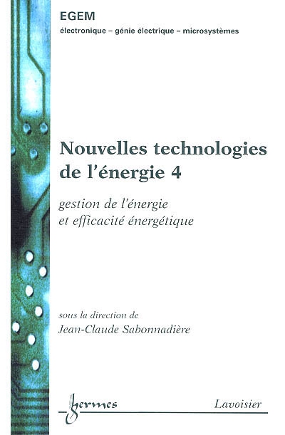 Nouvelles technologies de l'énergie. Vol. 4. Gestion de l'énergie et efficacité énergétique