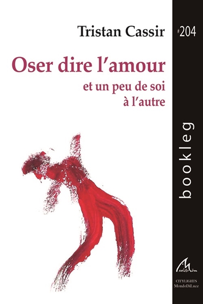 Oser dire l'amour : et un peu de soi à l'autre