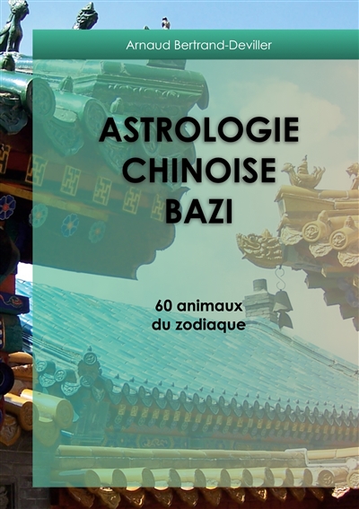 Astrologie chinoise Bazi :...