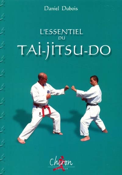 L'essentiel du tai-jitsu-do