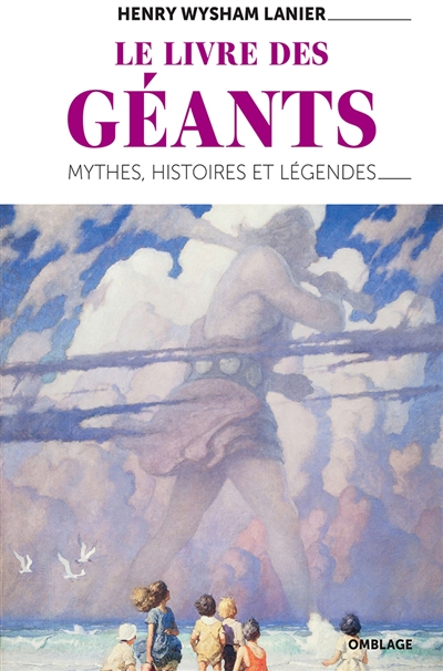 Le livre des géants : mythes, histoires et légendes