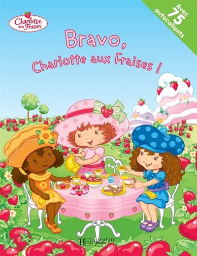 Bravo, Charlotte aux fraises !