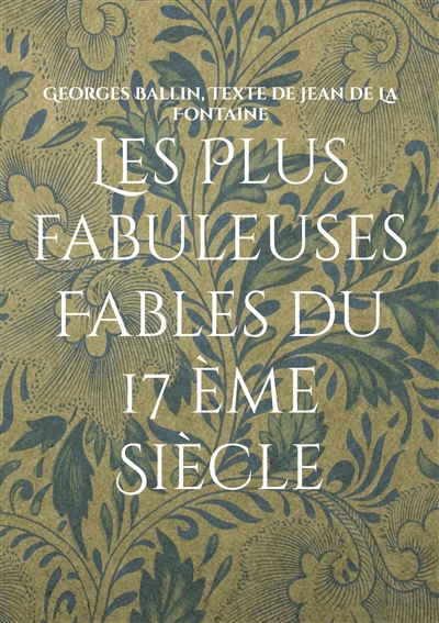 Les Plus fabuleuses Fables du 17 ème Siècle : Fables en Chinois et français