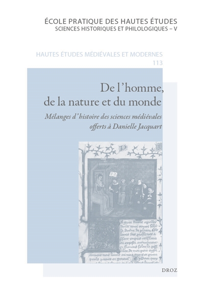 De l'homme, de la nature et du monde : mélanges d'histoire des sciences médiévales offerts à Danielle Jacquart