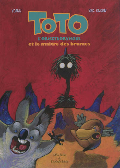 Toto l'ornithorynque. Vol. 2. Toto l'ornithorynque et le maître des brumes