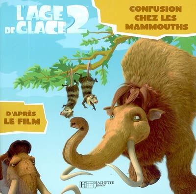 L'âge de glace 2 : confusion chez les mammouths