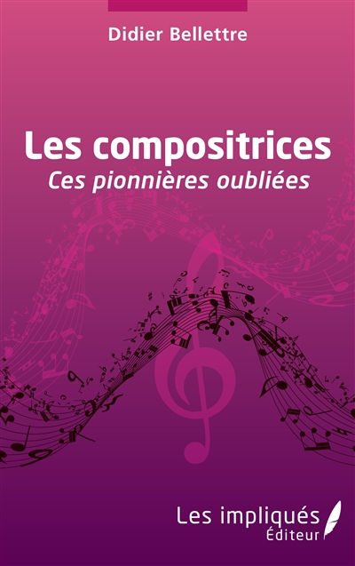 Les compositrices : ces pionnières oubliées