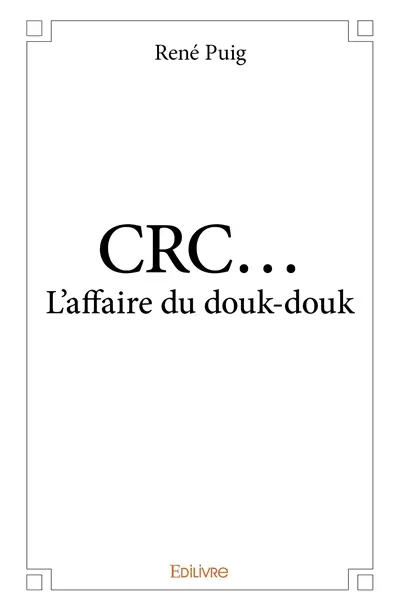 Crc... l'affaire du douk douk