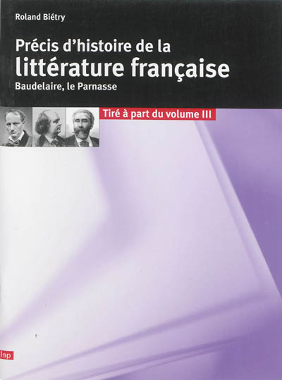 Précis d'histoire de la littérature française. Baudelaire, Le Parnasse : tiré à part du volume 3