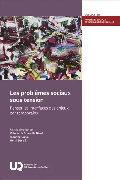 Les problèmes sociaux sous tension : Penser les interfaces des enjeux contemporains