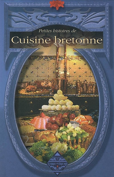 Petites histoires de cuisine bretonne