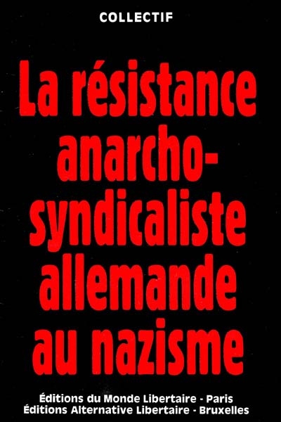 La résistance anarcho-syndicaliste au nazisme dans la Ruhr et en Rhénanie (1933-1945)