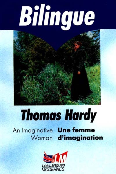 An imaginative woman : and other tales. Une femme d'imagination : et autres contes