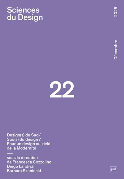 Sciences du design, n° 22. Design(s) du Sud-Sud(s) du design ? : pour un design au-delà de la modernité