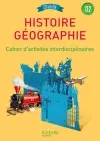 Histoire géographie CE2 : cahier d'activités interdisciplinaires