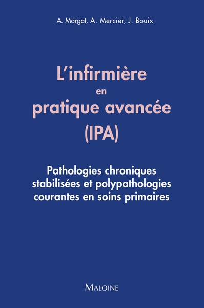 L'infirmière en pratique avancée (IPA) : pathologies chroniques stabilisées et polypathologies courantes en soins primaires