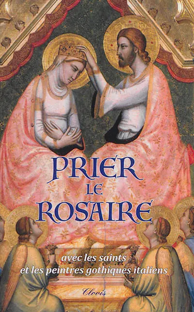 Prier le rosaire avec les auteurs spirituels et les peintres gothiques italiens