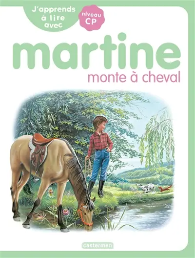 J'apprends à lire avec Martine : niveau CP. Martine monte à cheval