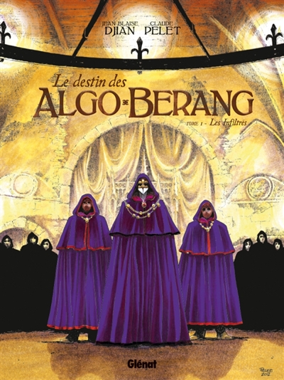Le destin des Algo-Berang. Vol. 1. Les infiltrés
