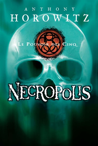 Le pouvoir des cinq 4 Necropolis