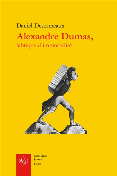 Alexandre Dumas, fabrique d'immortalité