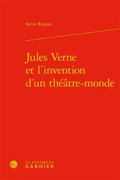 Jules Verne et l'invention d'un théâtre-monde