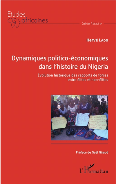Dynamiques politico-économiques dans l'histoire du Nigeria : évolution historique des rapports de forces entre élites et non-élites