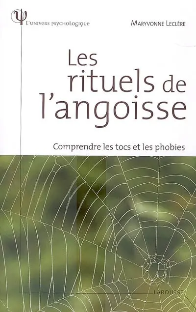 Les rituels de l'angoisse : comprendre les tocs et les phobies