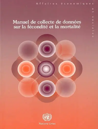 Manuel de collecte de données sur la fécondité et la mortalité