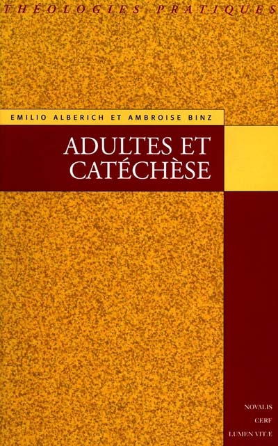 Adultes et catéchèse : éléments de méthodologie catéchétique de l'âge adulte