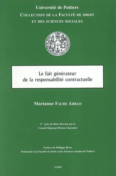 Le fait générateur de la responsabilité contractuelle : contribution à la théorie de l'inexécution du contrat