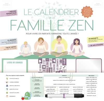 Le calendrier de la famille zen : pour vivre en parfaite harmonie toute l'année ! : de septembre 2019 à décembre 2020