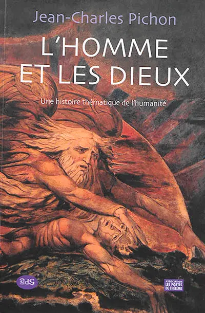 L'homme et les dieux : histoire thématique de l'humanité