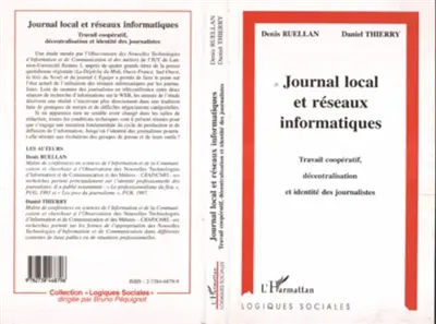 Journal local et réseaux informatiques : travail coopératif, décentralisation et identité des journalistes