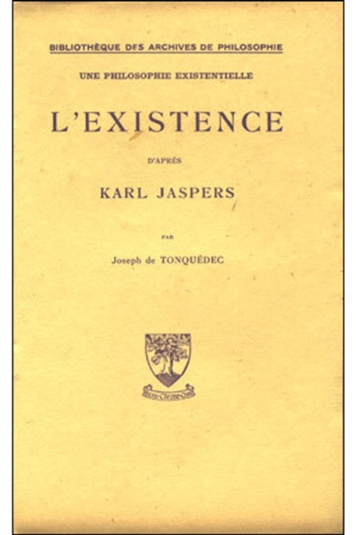 L'Existence d'après Karl Jaspers : une philosophie existentielle