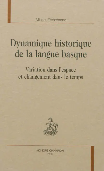 Dynamique historique de la langue basque : variation dans l'espace et changement dans le temps