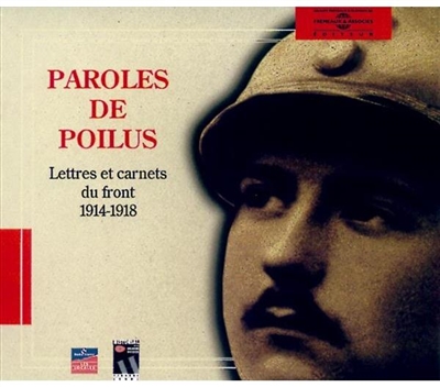 Paroles de poilus : lettres et carnets du front, 1914-1918