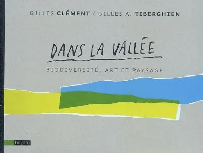 Dans la vallée : biodiversité, art et paysage
