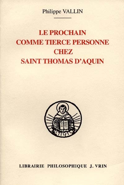 Le prochain comme tierce personne dans la théologie de la création chez saint Thomas d'Aquin