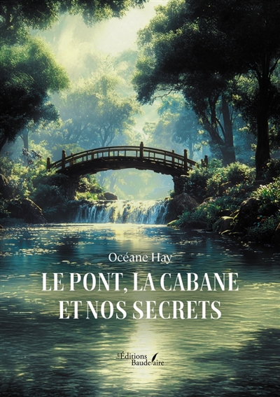 Le pont, la cabane et nos...